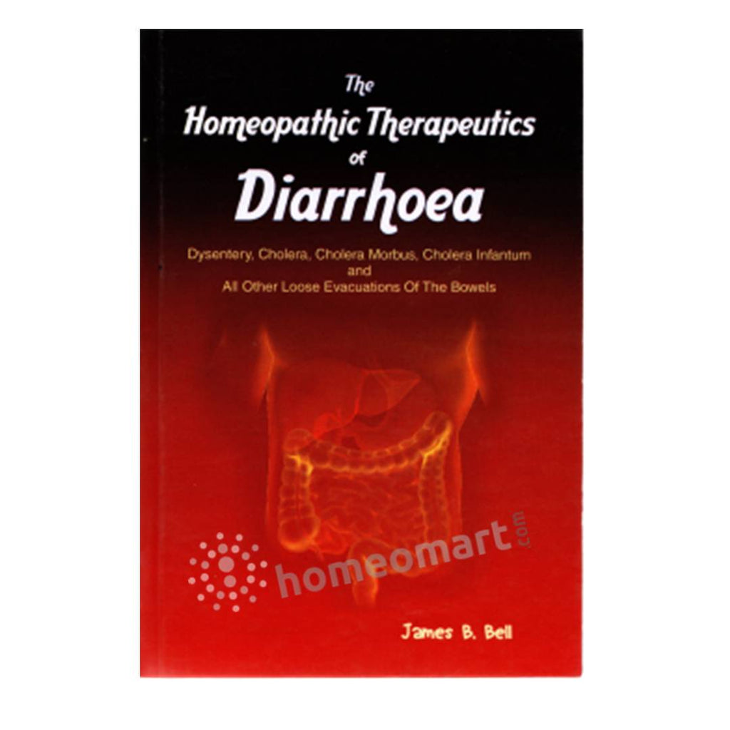 The Homeopathic Therapeutics of Diarrhoea. Book by James B. Bell