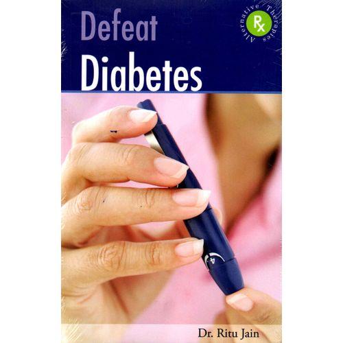 Defeat Diabetes - Dr Ritu Jain