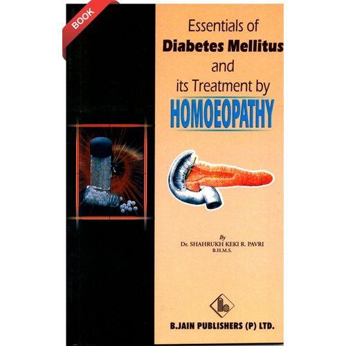 essentials of Diabetes Mellitus and its treatment by Homoeopathy.