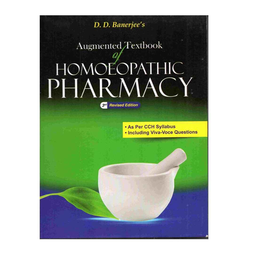 Augmented Textbook of Homoeopathic Pharmacy. Book by Dr D.D. Banerjee 