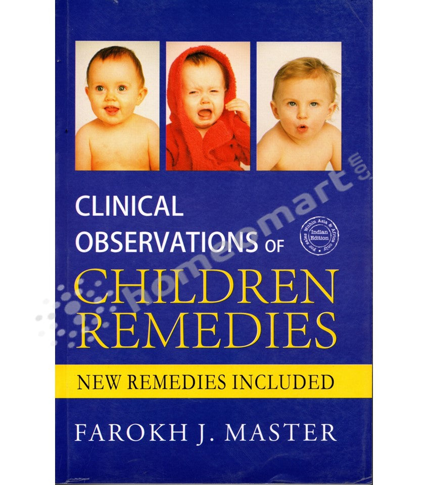 Clinical Observation of Children Remedies. Book by Farokh J Master