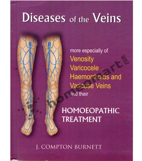 Diseases of the Veins> Homeopathy book by J Compton Burnett