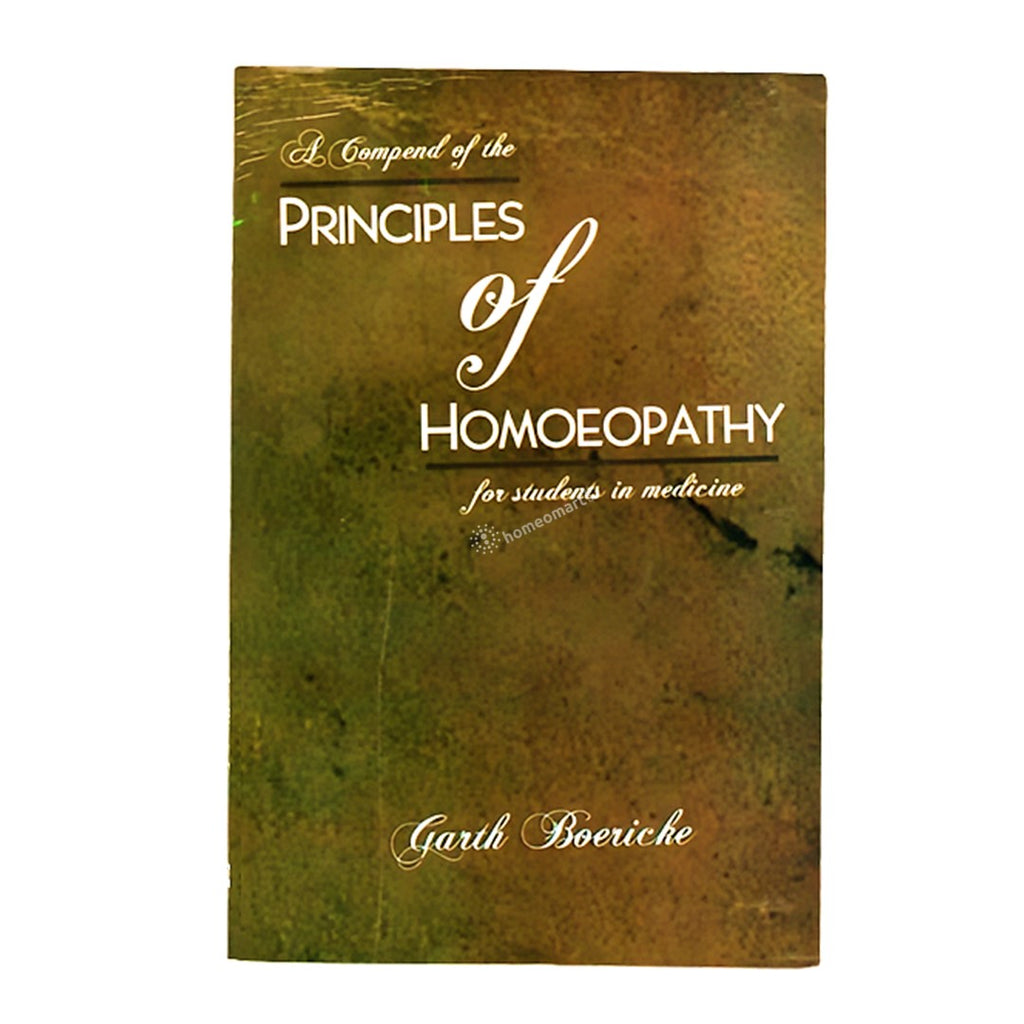 A Compend of the Principles of Homeopathy by Garth Boericke - Essential Guide for Medical Students