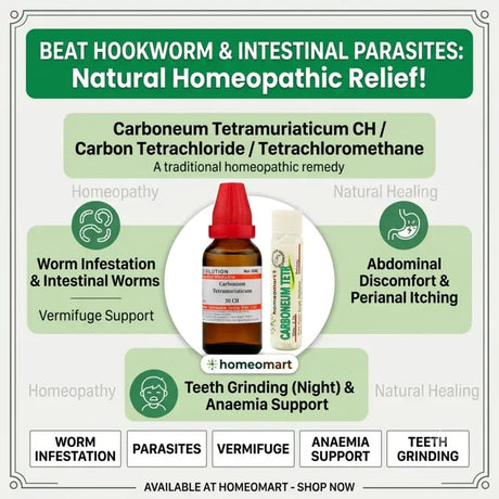 carboneum tetramuriaticum for hookworm infection treatment, Carboneum Tetramuriaticum, Carboneum Tetramuriaticum CH, Carbon Tetrachloride, Tetrachloromethane, Homeopathic Dilution, Homeopathy, Hookworm, Worm Infestation, Intestinal Worms, Parasites, Vermifuge, Anaemia Support, Abdominal Discomfort, Perianal Itching, Teeth Grinding, Digestive Support, Homeopathic Medicine, Single Remedy, Materia Medica, Chronic Worm Infestation