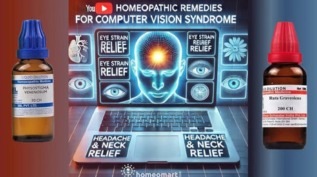 Homeopathy medicines for Digital Eye Strain, Eye Fatigue, Screen-Induced Headache