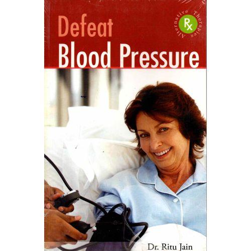 Defeat Blood Pressure - Dr Ritu Jain