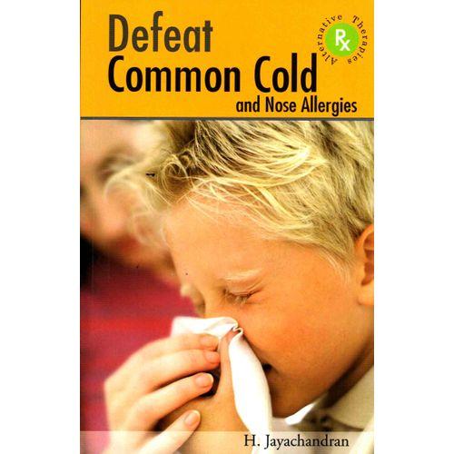 Defeat Common Cold and Nose Allergies - H Jayachandran