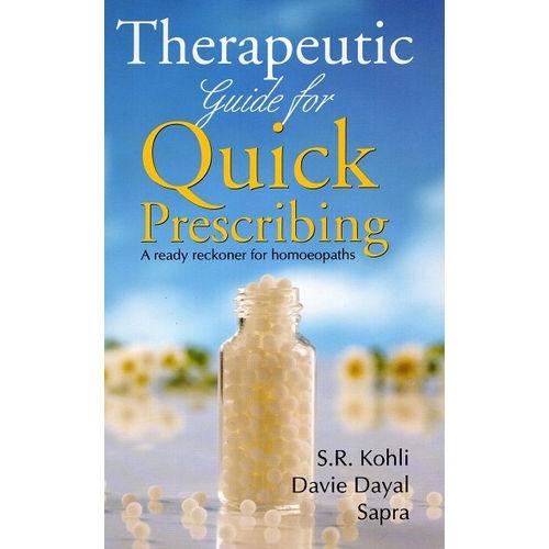 Therapeutic Guide for Quick Prescribing - S.R Kohli Davie Dayal Sapra